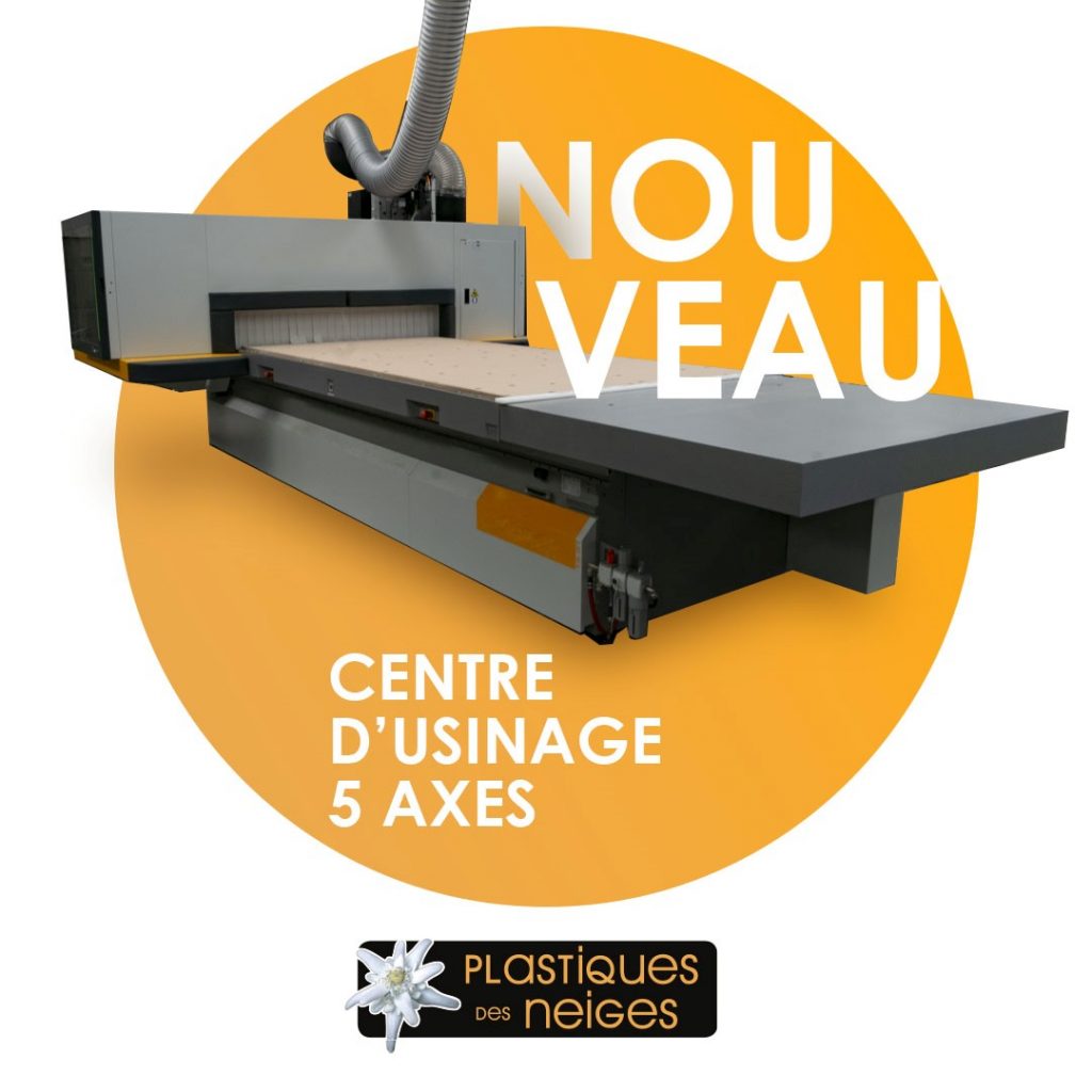 Usinage 5 axes chez Plastiques des Neiges